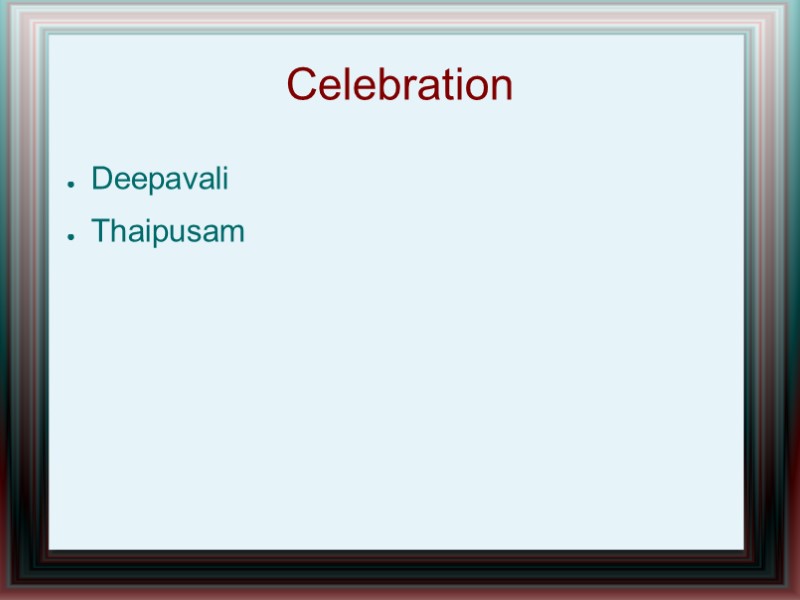 Celebration Deepavali Thaipusam